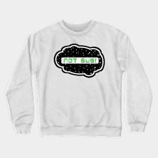 Lime Not Sus! (Variant - Other colors in collection in shop) Crewneck Sweatshirt